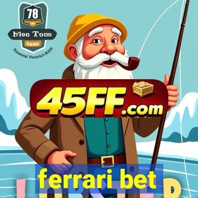 ferrari bet
